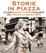 Storie in piazza. Premio La Quara