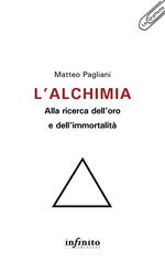 L' alchimia: alla ricerca dell'oro e dell'immortalità