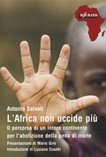 L'Africa non uccide più. Il percorso di un intero continente per l’abolizione della pena di morte