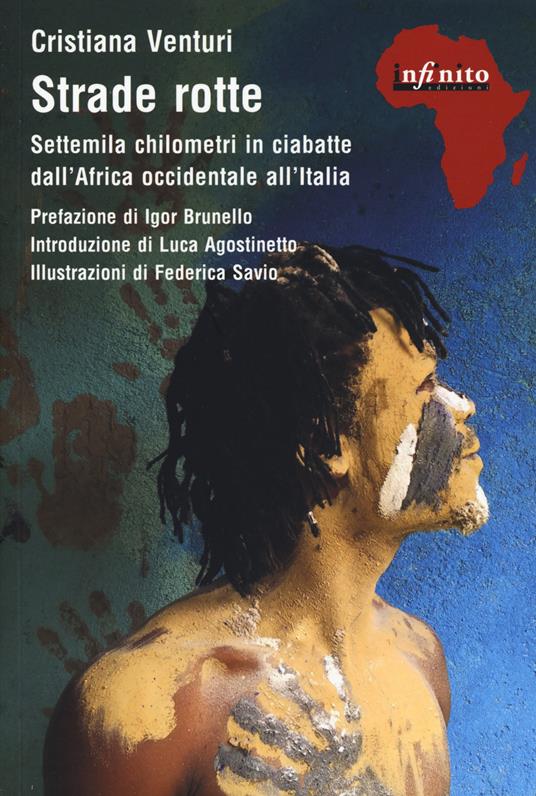 Strade rotte. Settemila chilometri in ciabatte dall'Africa occidentale all'Italia - Cristiana Venturi - copertina