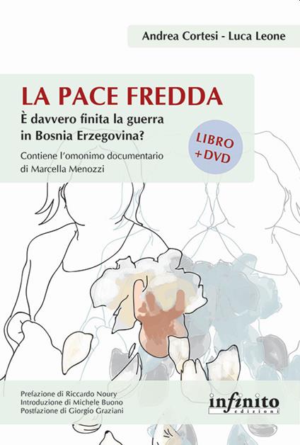 La pace fredda. È davvero finita la guerra in Bosnia Erzegovina? - Andrea Cortesi,Luca Leone - ebook