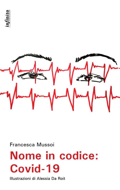 Nome in codice: Covid-19 - Francesca Mussoi,Alessia Da Roit - ebook