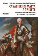 I Cavalieri di Malta a Trieste. Napoleone Bonaparte e l'esilio di Ferdinand von Hompesch