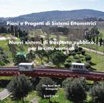 Piani e sistemi di progetti ettometrici. Nuovi sistemi di trasporto pubblico per le città verticali