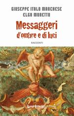 Messaggeri d'ombre e di luci