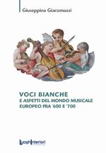 Voci bianche e aspetti del mondo musicale europeo fra '600 e '700