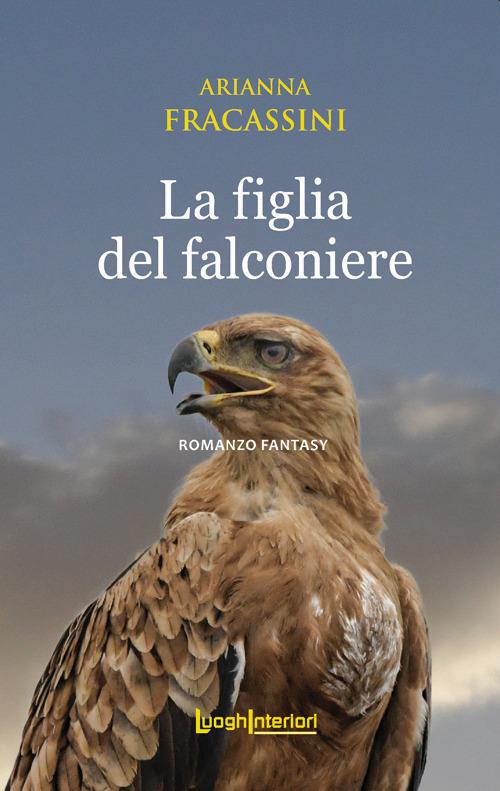 La figlia del falconiere - Arianna Fracassini - copertina