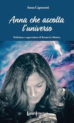 Anna che ascolta l'universo