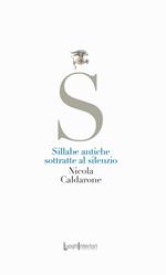 Sillabe antiche sottratte al silenzio