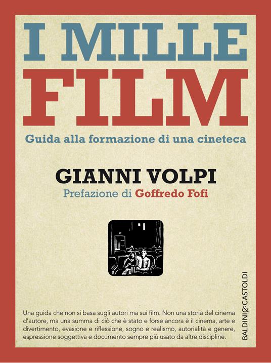 I mille film. Guida alla formazione di una cineteca - Gianni Volpi - ebook