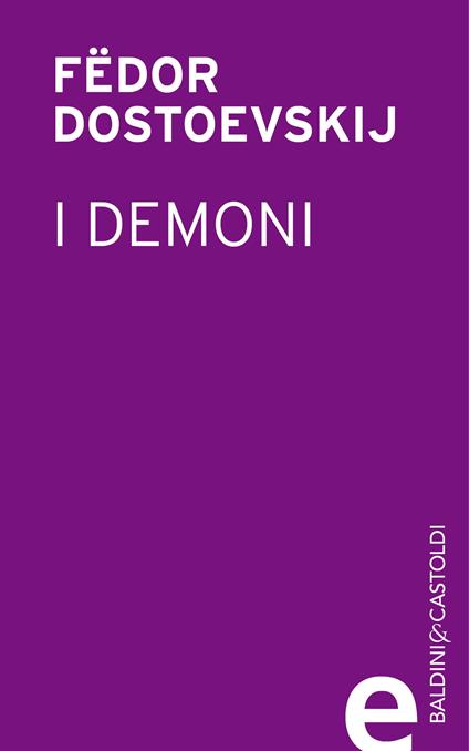 I demoni - Fëdor Dostoevskij - ebook