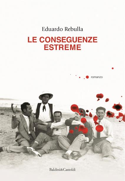 Le conseguenze estreme - Eduardo Rebulla - ebook