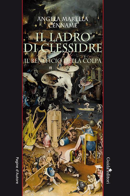 Il ladro di clessidre. Il beneficio della colpa - Angela Marella Cenname - copertina