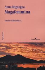 Magafemmina. Novelle di Mario Ricca