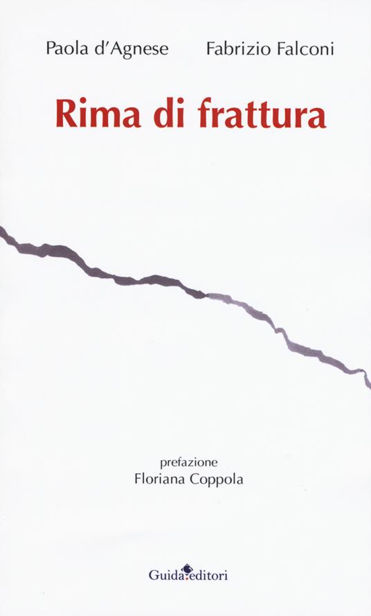 Rima di frattura - Paola D'Agnese,Fabrizio Falconi - copertina