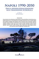 Napoli 1990-2050. Dalla deindustrializzazione alla transizione ecologica