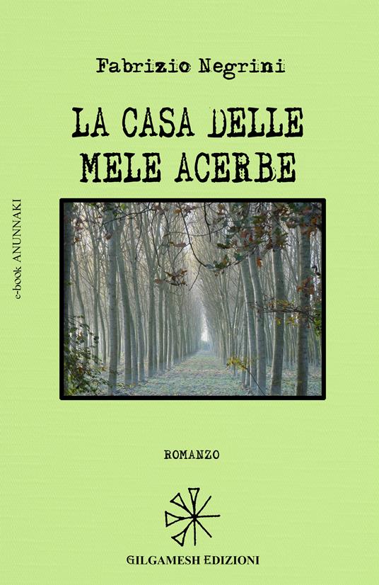 La casa delle mele acerbe - Fabrizio Negrini - ebook