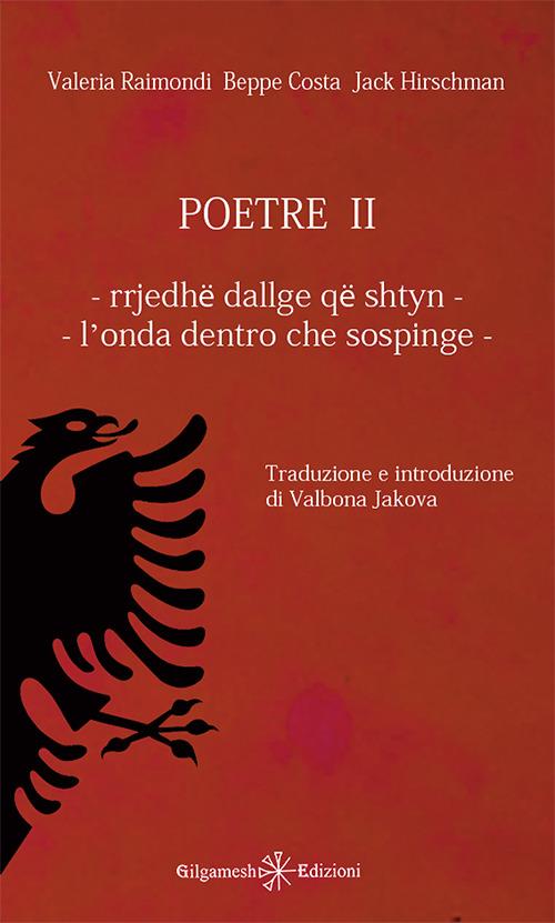 Poetre II. Rrjedhë dallge që shtyn-L'onda dentro che sospinge. Con Libro in brossura - Valeria Raimondi,Beppe Costa,Jack Hirschman - copertina