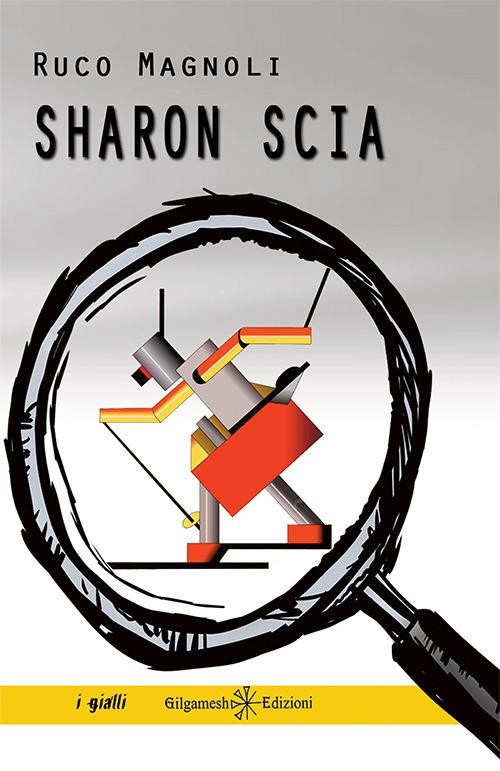 Sharon scia. Con Libro in brossura - Ruco Magnoli - copertina