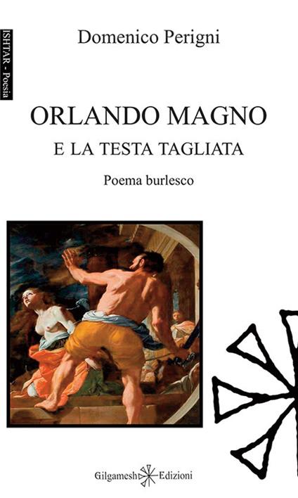 Orlando Magno e la testa tagliata. Con Libro in brossura - Domenico Perigni - copertina