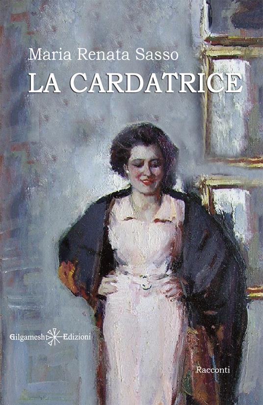 La cardatrice. Con Libro in brossura - Maria Renata Sasso - copertina