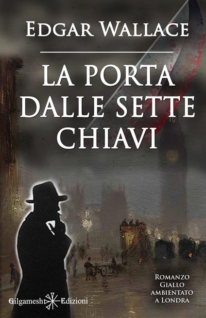 La porta dalle sette chiavi - Edgar Wallace,Giuseppina Taddei - ebook