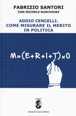 Addio Cencelli. Come misurare il merito in politica