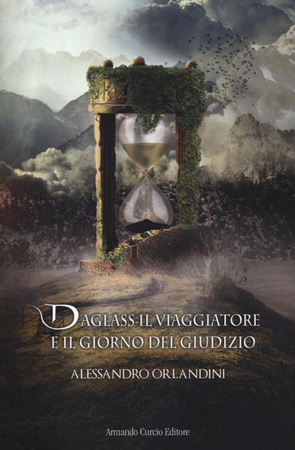 Daglass il viaggiatore e il giorno del giudizio - Alessandro Orlandini - copertina