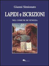 Lapidi e iscrizioni nel comune di Venezia - Gianni Simionato - copertina