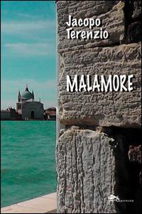 Malamore - Jacopo Terenzio - copertina