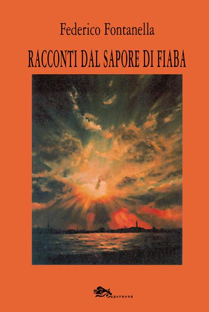 Racconti dal sapore di fiaba - Federico Fontanella - copertina