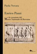 Enrico Pazzi e la creazione del Museo Nazionale di Ravenna