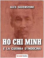 Ho Chi Minh e la guerra d'Indocina