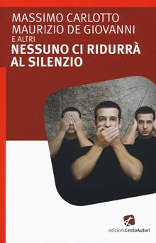 Nessuno ci ridurrà al silenzio