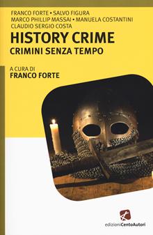 History crime. Crimini senza tempo