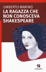 La ragazza che non conosceva Shakespeare