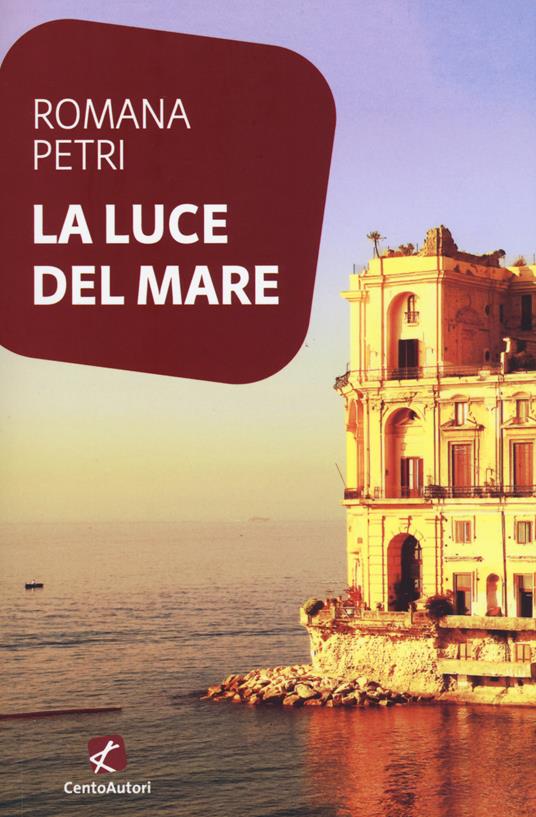 La luce del mare - Romana Petri - copertina