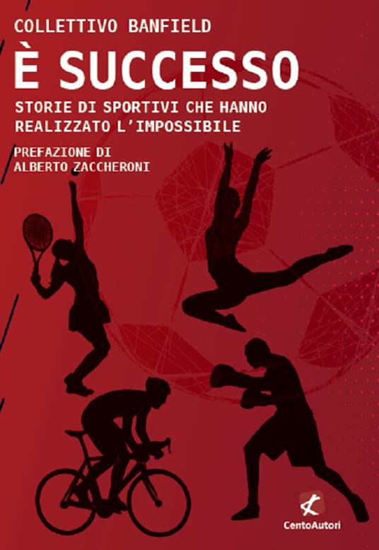 È successo. Storie di sportivi che hanno realizzato l’impossibile - Collettivo Banfield - copertina