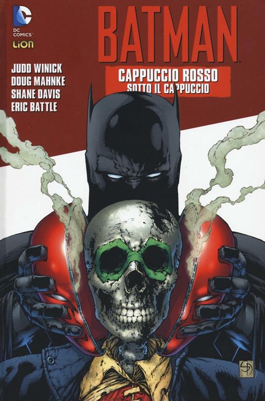 Cappuccio rosso. Sotto il cappuccio. Batman. Ediz. variant. Vol. 2 - L.  Rizzi - Libro - Lion - DC Comics | Feltrinelli