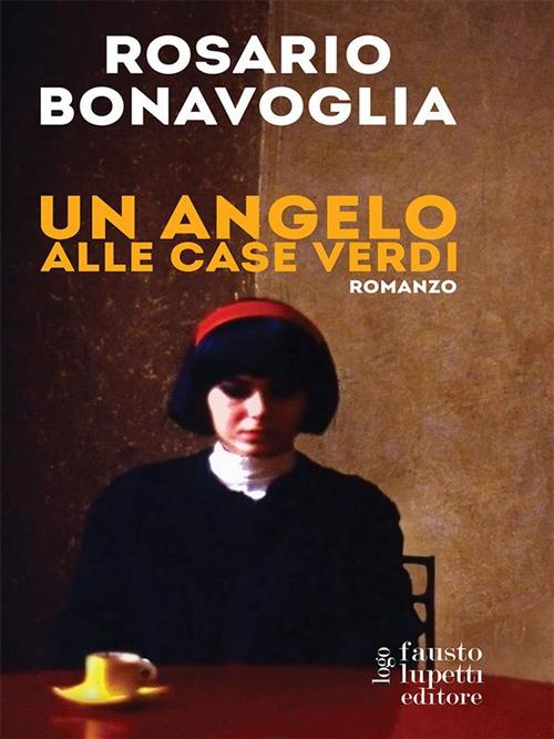 Un angelo alle case verdi - Rosario Bonavoglia - ebook