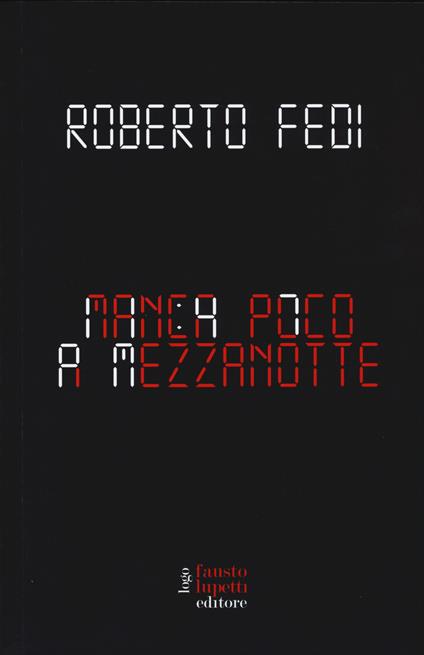 Manca poco a mezzanotte - Roberto Fedi - copertina