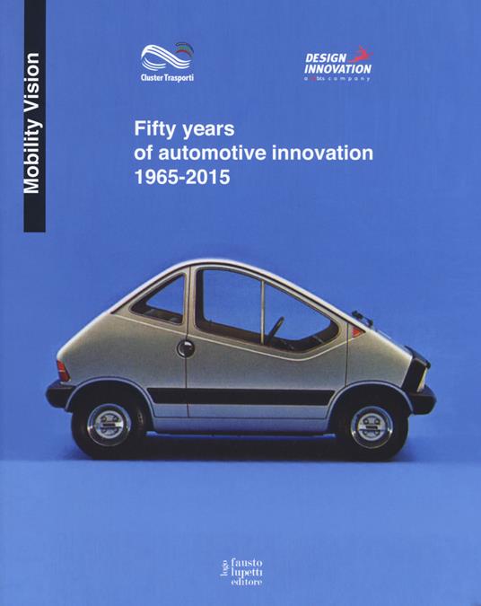 Fifty years of automotive innovation 1965-2015. Ediz. a colori - copertina