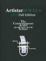 Artistar jewels 2019. Fall edition. The contemporary jewels as never seen before. Ediz. illustrata