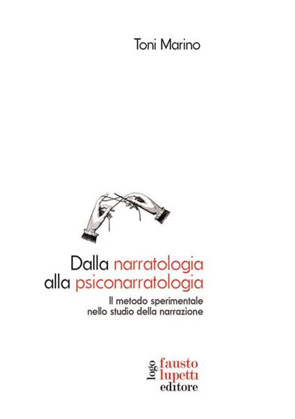 Dalla narratologia alla psiconarratologia. Il metodo sperimentale nello studio della narrazione - Toni Marino - ebook