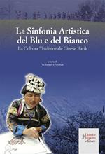 La sinfonia artistica del blu e del bianco. La cultura tradizionale cinese Batik