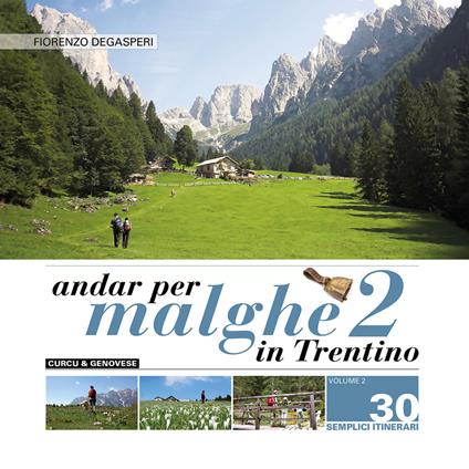 Andar per malghe in Trentino. Vol. 2: 30 semplici itinerari - Fiorenzo Degasperi - copertina