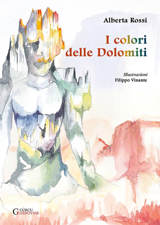 I colori delle Dolomiti. Ediz. illustrata - Alberta Rossi - copertina