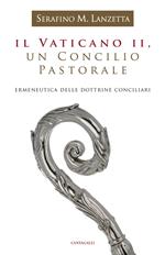 Il Vaticano II, un Concilio pastorale. Ermeneutica delle dottrine conciliari