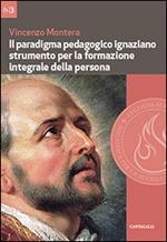 Il paradigma pedagogico ignaziano. Strumento per la formazione integrale della persona