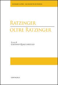 Ratzinger oltre Ratzinger - copertina